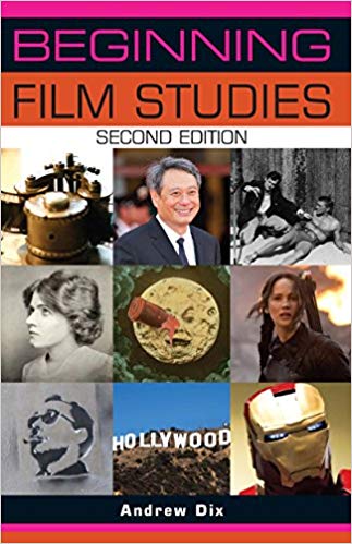 Beginning Film Studies: Second Edition (Beginnings MUP) 2nd Edition